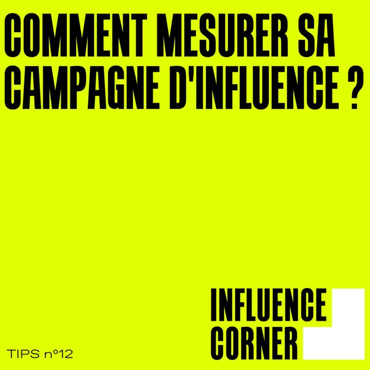 cover art for #TIPS : comment mesurer sa campagne d'influence ? Myriam OUNI