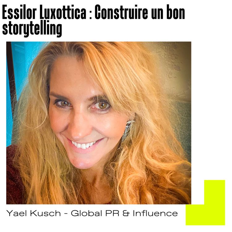 cover art for #59 Essilor-Luxottica : construire un bon storytelling - avec Yael Kusch