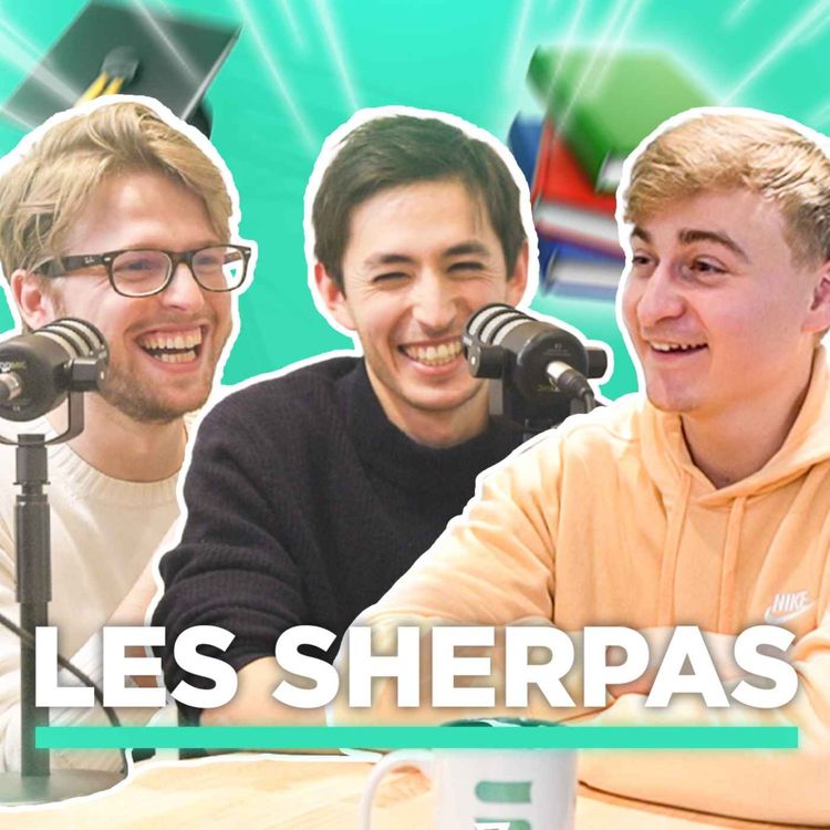 cover art for Les Sherpas  - Vivre une belle vie étudiante