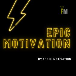 cover art for Epic Motivation By Fresh Motivation