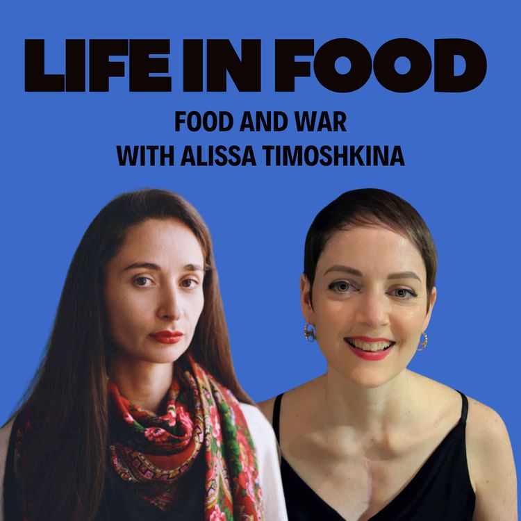 cover art for S2 E10: Food and War with Alissa Timoshkina