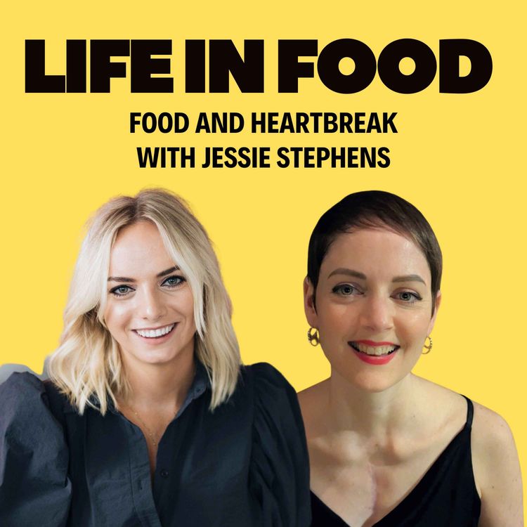 cover art for S1 E2 Food and Heartbreak with Jessie Stephens