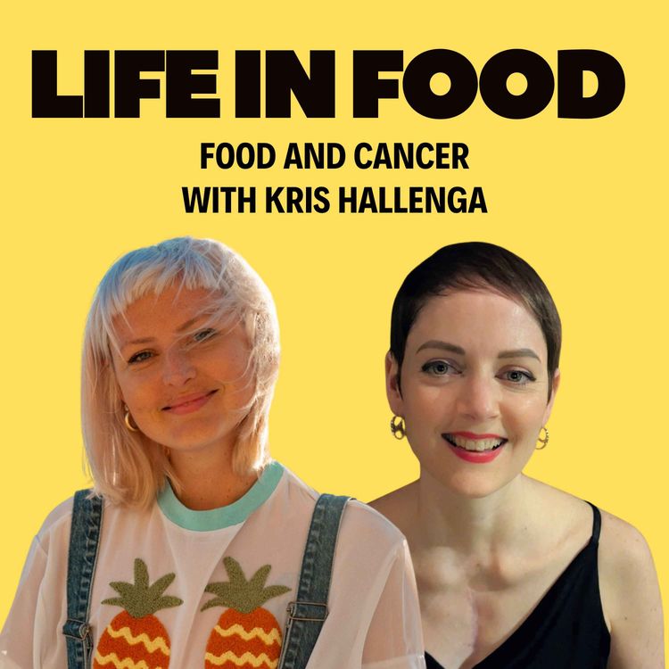 cover art for S1 E1 Food and Cancer with Kris Hallenga