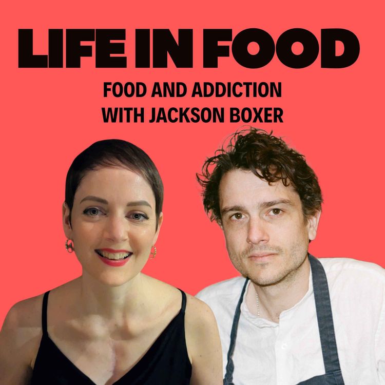 cover art for Food and Addiction with Jackson Boxer, Dove and Brunswick House (S3 E9)