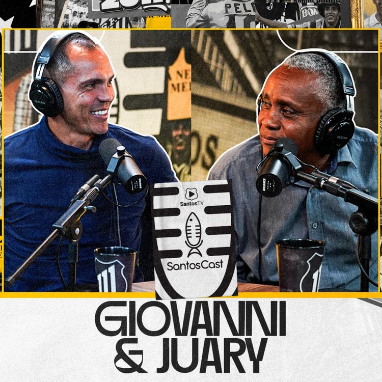 cover art for GIOVANNI & JUARY - SantosCast - 2ª Temp. - Ep. 02