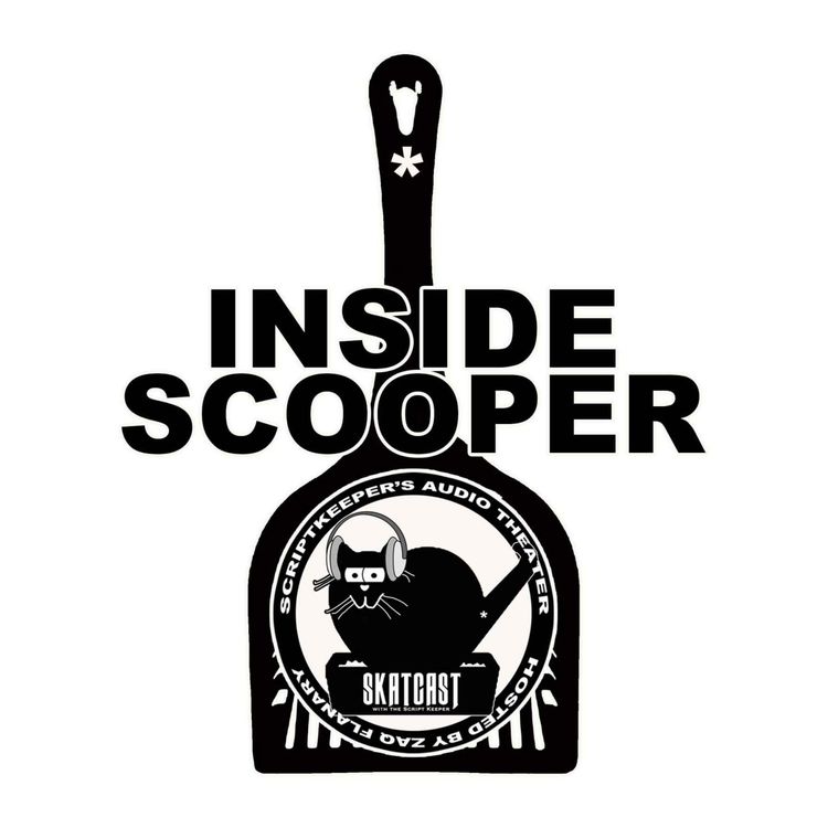 cover art for SKATCAST | Inside Scooper | Episode 021 | Get your mini Skit-Skats here!
