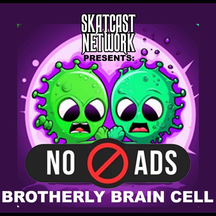 cover art for [ AD FREE ] SKATCAST | Brotherly Brain Cell | Cult of the Lamb (Vol 2)