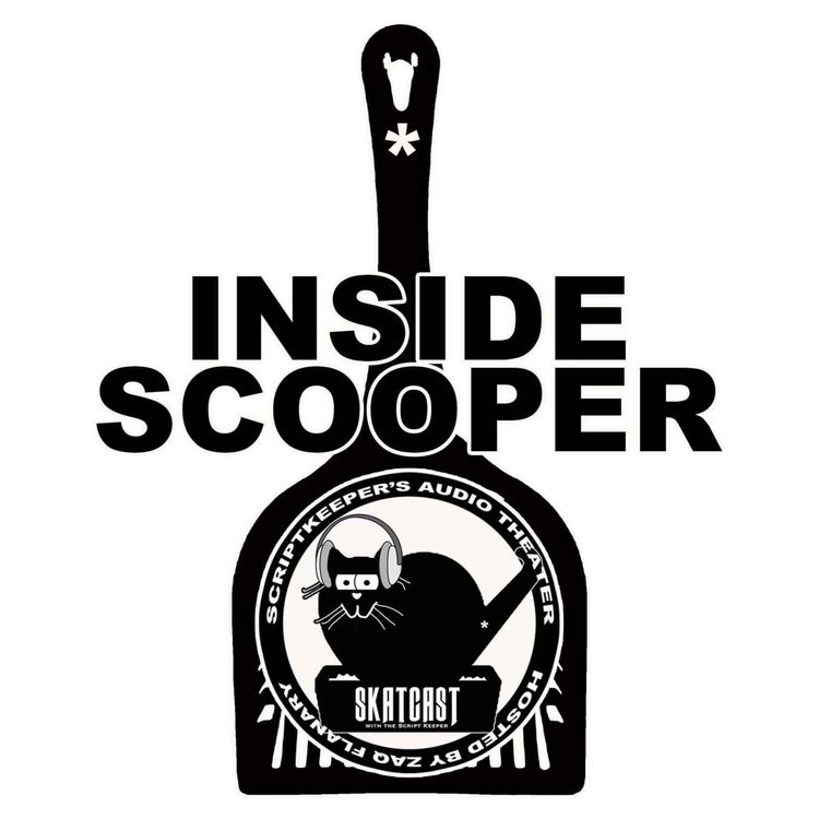 cover art for [ BONUS 4 ALL ] SKATCAST | INSIDE SCOOPER | Episode 108 - D&A Extra!