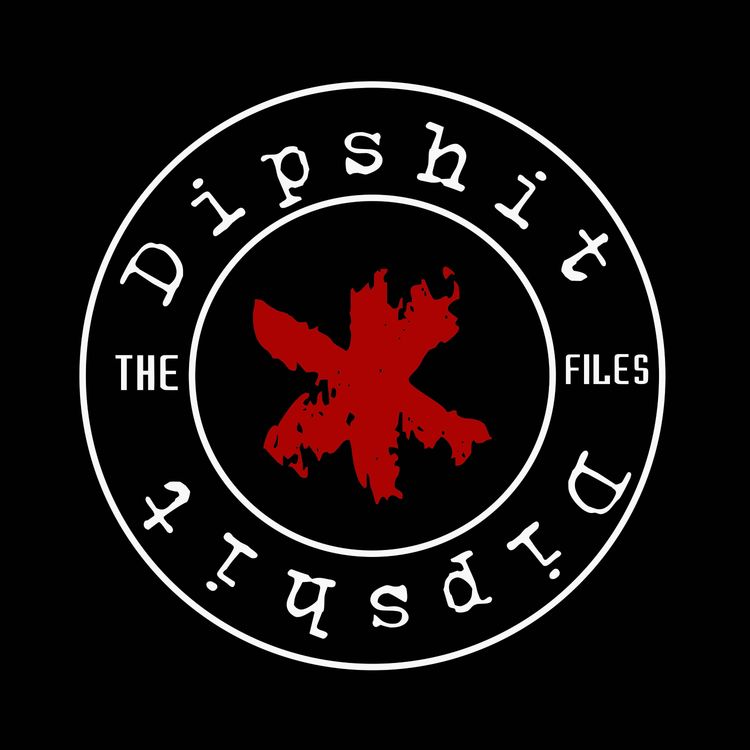 cover art for SKATCAST | THE DIPSH*T FILES | Episode 194 | True History Sh*t