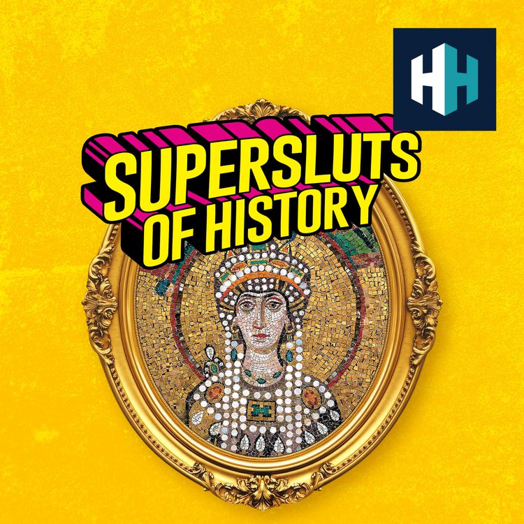 cover art for Supersluts of History: Roman Empress Theodora 