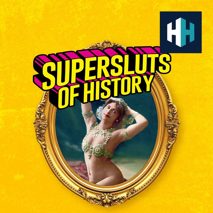 cover art for Supersluts of History: First World War Spy Mata Hari