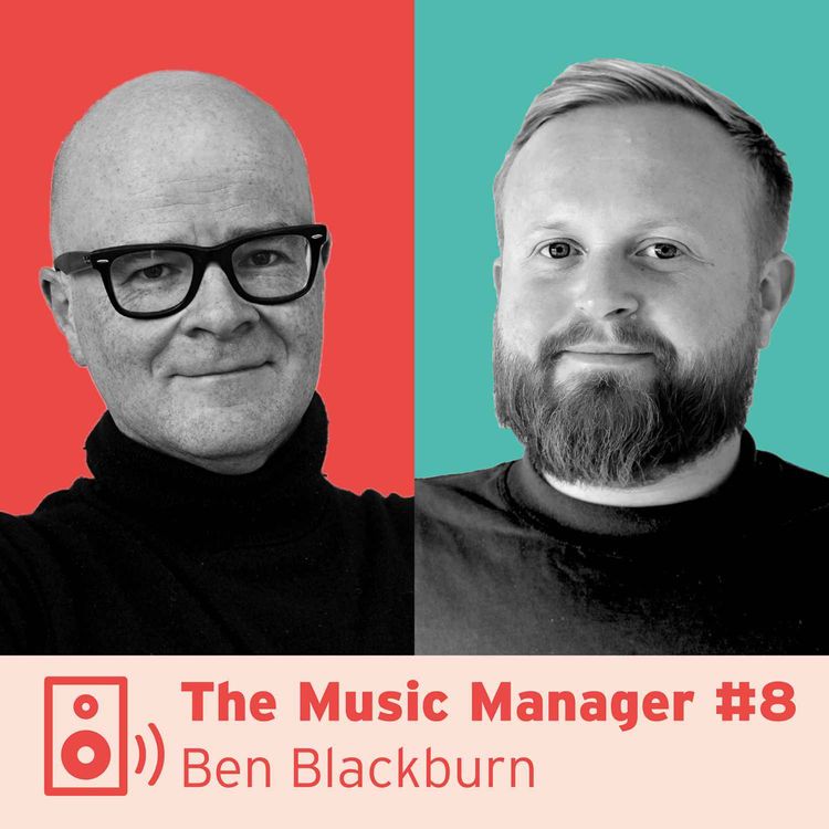 cover art for The Music Manager #8: Ben Blackburn