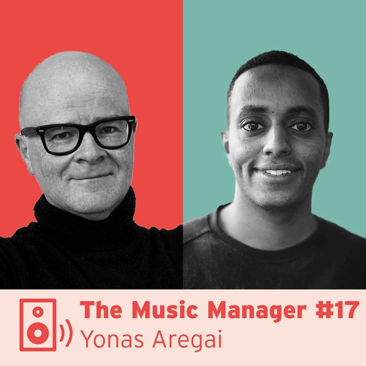 cover art for The Music Manager #17: Yonas Aregai