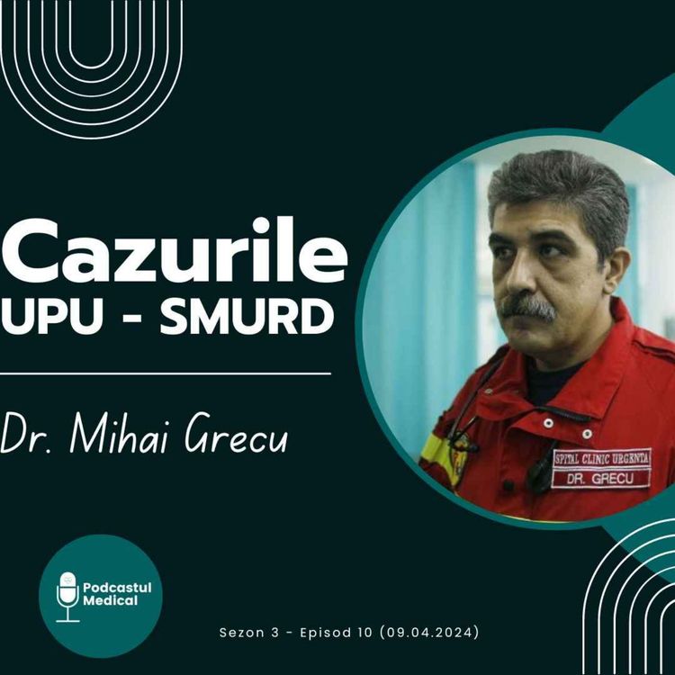cover art for Managementul cazurilor de urgenta - Dr. Mihai Grecu (UPU SMURD Timis)