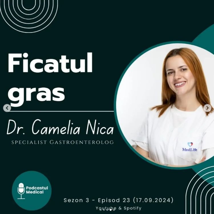 cover art for FICATUL GRAS | Dr. Camelia Nica Foncea (Medic specialist Gastroenterolog)