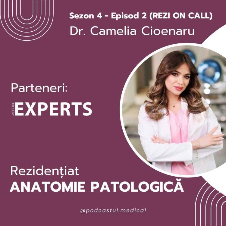 cover art for Rezidențiat în Anatomie Patologică | Rezi on Call (Dr. Camelia Cioenaru)