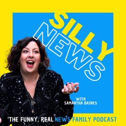 cover art for Silly News with Samantha Baines