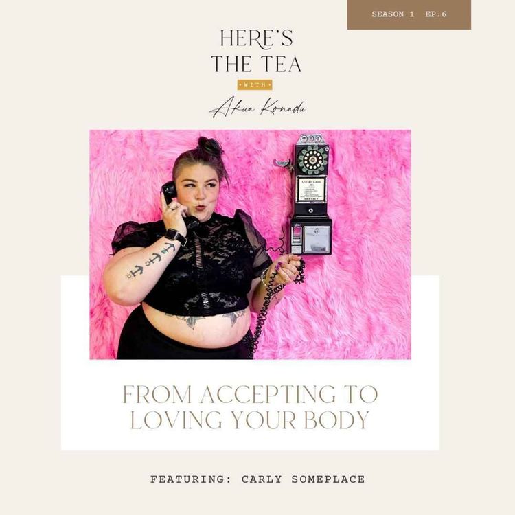 cover art for From Accepting to Loving Your Body with Carly Someplace