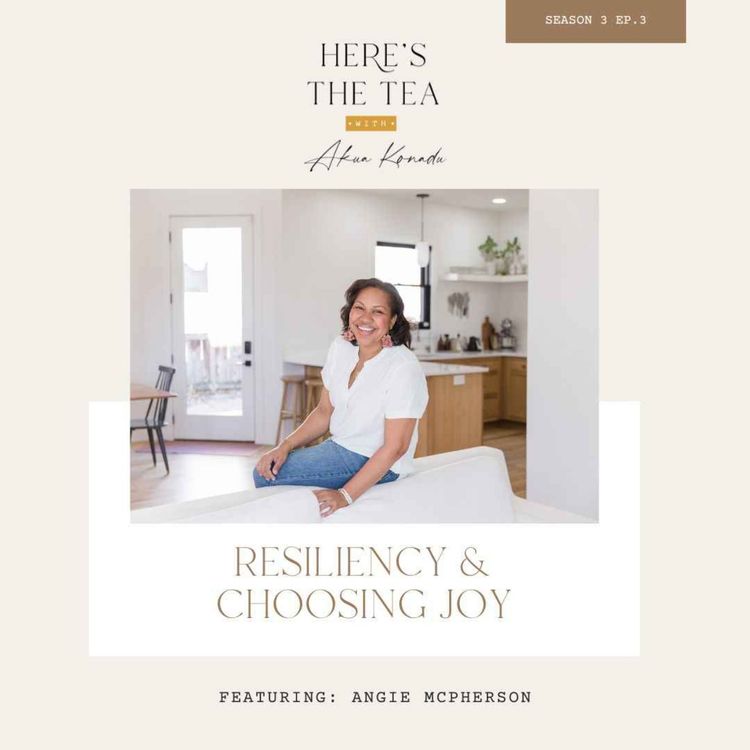 cover art for Resiliency & Choosing Joy with Angie McPherson