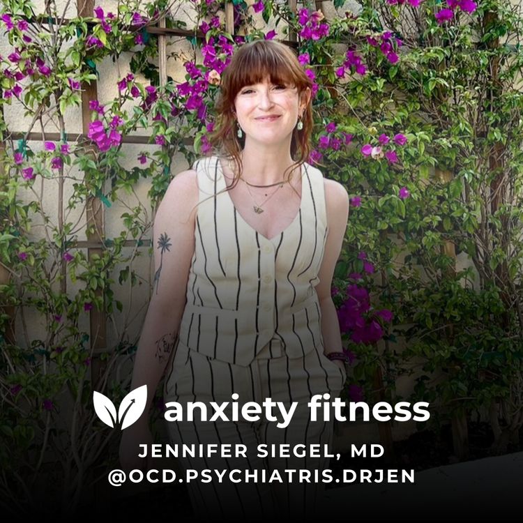 cover art for OCD, Anxiety & Medication - Psychiatrist Dr. Jennifer Siegel