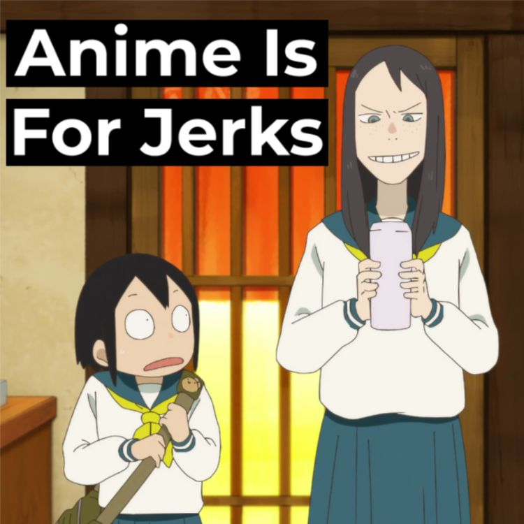 cover art for EP29: Keep Your Hands Off Eizouken!