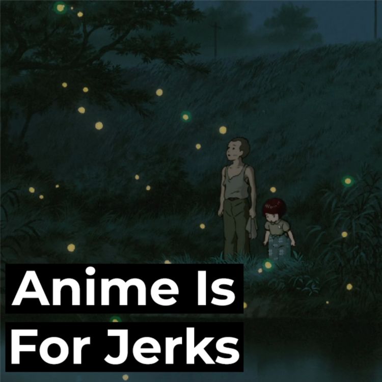 cover art for EP23: Grave of the Fireflies