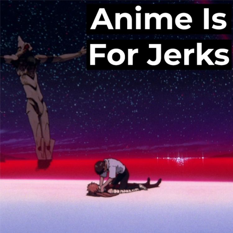cover art for EP08: The End of Evangelion + The Rebuild of Evangelion