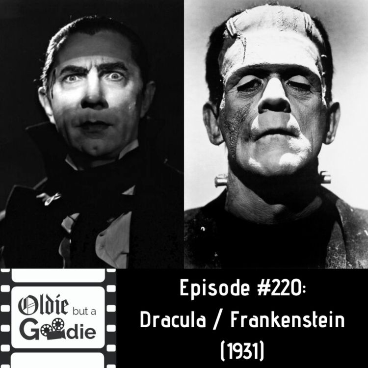 cover art for #220: Dracula / Frankenstein (1931)