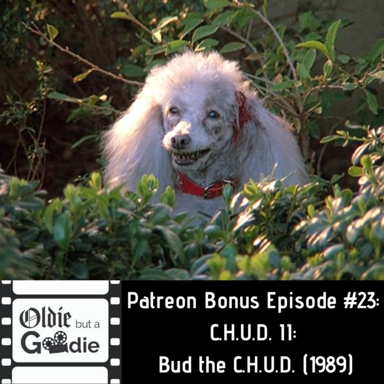 cover art for C.H.U.D. II: Bud the C.H.U.D. (1989) [Patreon Bonus Episode]