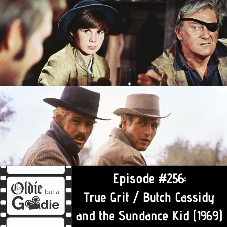 cover art for #256: True Grit / Butch Cassidy and the Sundance Kid (1969)