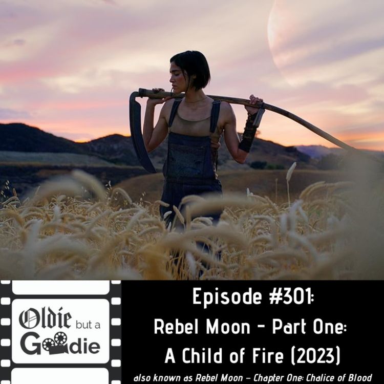 cover art for #301: Rebel Moon – Part One: A Child of Fire (aka Rebel Moon – Chapter One: Chalice of Blood) (2023)