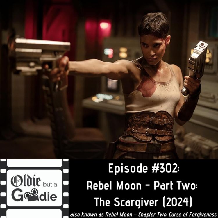 cover art for #302: Rebel Moon – Part Two: The Scargiver (aka Rebel Moon – Chapter Two: Curse of Forgiveness) (2024)