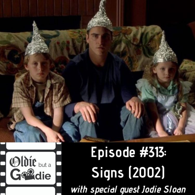 cover art for #313: Signs (2002) (with Jodie Sloan)