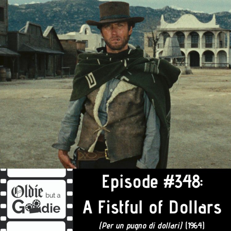 cover art for #348: A Fistful of Dollars (Per un pugno di dollari) (1964)