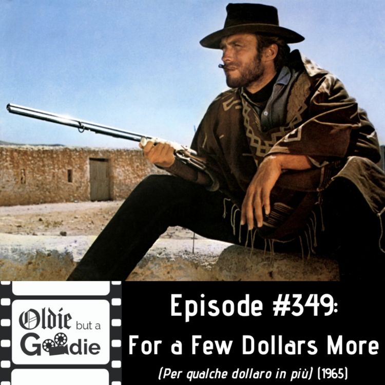 cover art for #349: For a Few Dollars More (Per qualche dollaro in più) (1965)