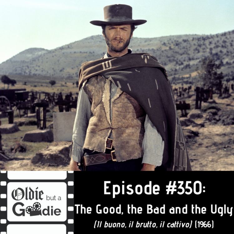 cover art for #350: The Good, the Bad and the Ugly (Il buono, il brutto, il cattivo) (1966)