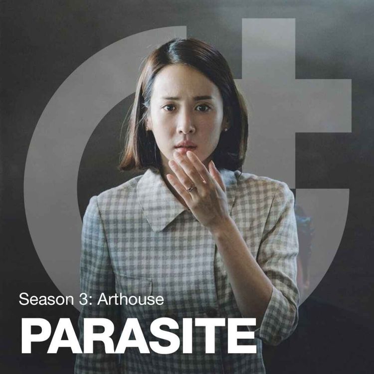 cover art for #60 - Parasite (기생충) - South Korean Cinema, Class Inequality, and Reformatting the Academy Awards