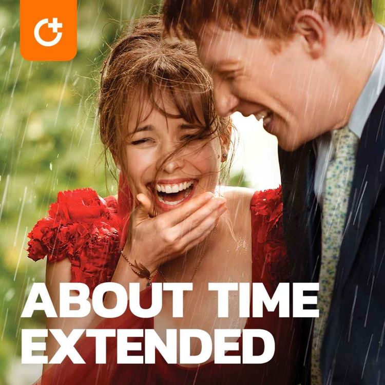 cover art for #83 - About Time (2013) - An Extended Look Into Richard Curtis' Final Film