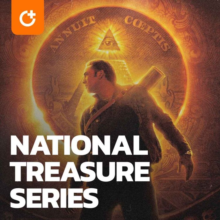 cover art for #99 - National Treasure Series - Nicholas Cage's Version of Indiana Jones and the Secrets of Freemasonry