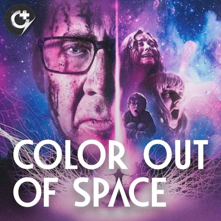 cover art for #105 - Color Out of Space - A Film Showcasing Why Lovecraft is Horrifying