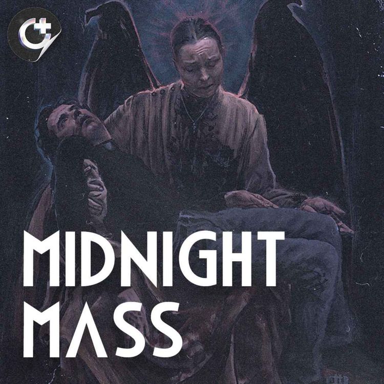 cover art for #107 - Midnight Mass - A Deep Dive into Mike Flanagan's Horror Magnum Opus