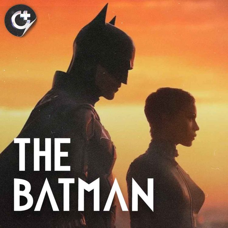 cover art for #111 - The Batman (2022) - The Best Depiction of the Caped Crusader Since The Dark Knight