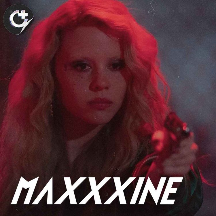 cover art for #153 - Maxxxine - The Pursuit of Fame, Moral Hypocrisy, and the Cost of Stardom