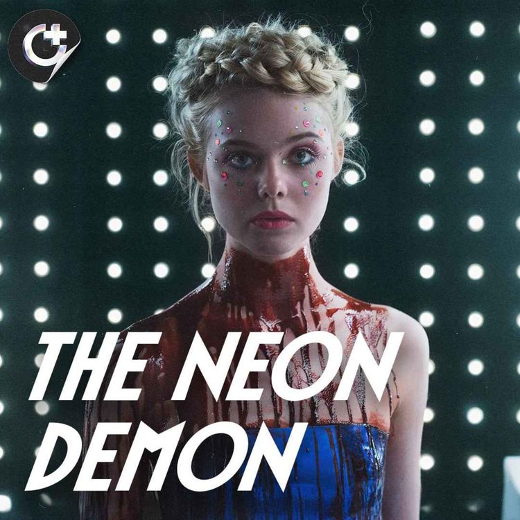 cover art for #154 - The Neon Demon - When Style Overshadows Substance