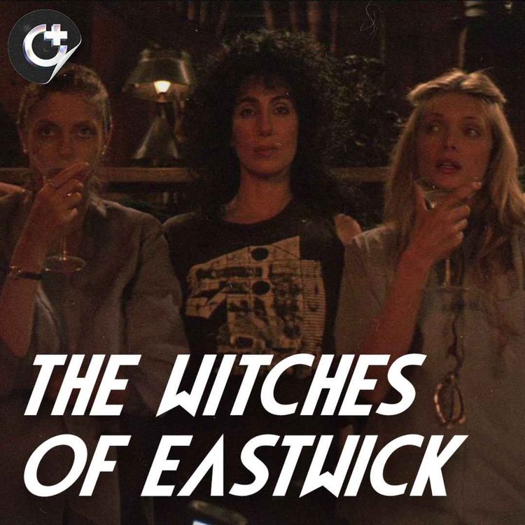 cover art for #161 - The Witches of Eastwick - Fame, Fear, and Female Strength