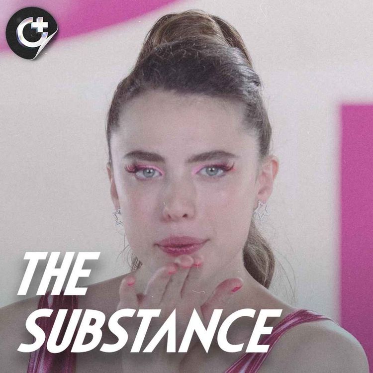 cover art for #162 - The Substance - Hollywood's Double Standards and Chasing Eternal Youth