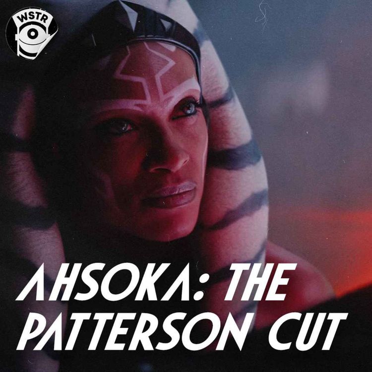 cover art for SWAPCAST - Ahsoka: The Patterson Cut - How Fan Edits Transform the Galaxy Far, Far Away