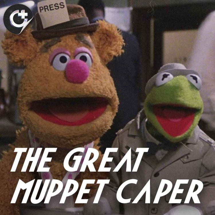 cover art for #178 - The Great Muppet Caper - Jim Henson's Legacy and How Disney Fumbled The Brand