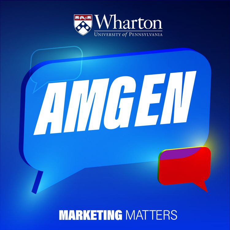 cover art for Wharton Marketing Matters: Amgen SVP of AI, Engineering and Data Science, Sean Bruich