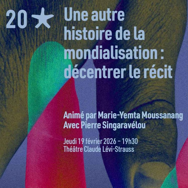 cover art for Pierre Singaravélou - Une autre histoire de la mondialisation : décentrer le récit